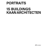 Kaan Architecten--Portraits: 15 Buildings