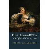 Death and the Body in the Eighteenth-Century Novel