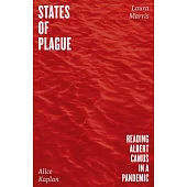 States of Plague: Reading Albert Camus in a Pandemic