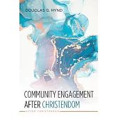 Community Engagement after Christendom