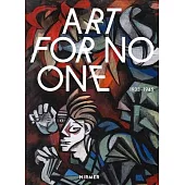 Art for No One: 1933 - 1945