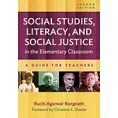Social Studies, Literacy, and Social Justice in the Elementary Classroom: A Guide for Teachers