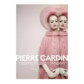 Pierre Cardin: Making Fashion Modern