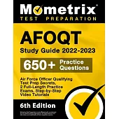 AFOQT Study Guide 2022-2023 - Air Force Officer Qualifying Test Prep Secrets, 2 Full-Length Practice Exams, Step-by-Step Video Tutorials: [6th Edition