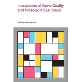 Interactions of Vowel Quality and Prosody in East Slavic