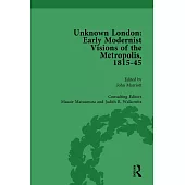 Unknown London Vol 2: Early Modernist Visions of the Metropolis, 1815-45