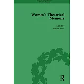 Women’s Theatrical Memoirs, Part I Vol 1