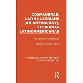 Compañeras: Latina Lesbians (an Anthology), Lesbianas Latinoamericanas: Third Edition/Tercera Edición