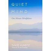 Quiet Mind: One Minute Mindfulness