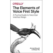 The Elements of Voice First Style: A Practical Guide to Voice User Interface Design
