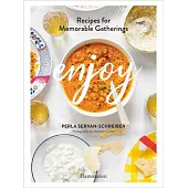 Enjoy: Recipes for Memorable Gatherings