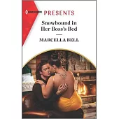 Snowbound in Her Boss’s Bed