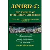 Journ-E: The Journal of Imaginative Literature, vol. 1, no. 1: Vernal Equinox / 20 March 2022 / Whole # 1