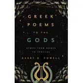 Greek Poems to the Gods: Hymns from Homer to Proclus