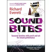 Sound Bites: Seasonal Sketches with Punch and Wit for Instant Performance