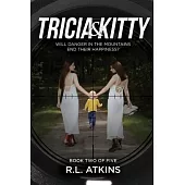 Tricia & Kitty: Will Danger In The Mountains End Their Happiness? (Book Two of Five)
