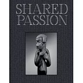 Shared Passion: An African Art Collection Built in the Xxist Century