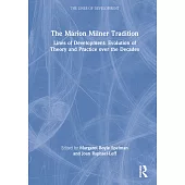 The Marion Milner Tradition: Lines of Development: Evolution of Theory and Practice Over the Decades