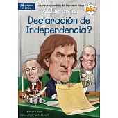 ¿Qué Es La Declaración de Independencia?