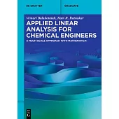 Applied Linear Analysis for Chemical Engineers: A Multi-Scale Approach with Mathematica(r)