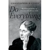 Do Everything: The Biography of Frances Willard