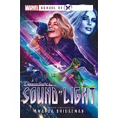 Sound of Light: A Marvel: School of X Novel