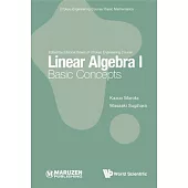 Linear Algebra I: Basic Concepts