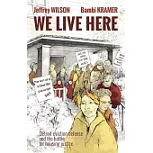 We Live Here: Detroit Eviction Defense and the Battle for Housing Justice