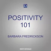 Positivity 101: 15 Science-Based Strategies for Cultivating Enjoyment, Gratitude, Serenity, and Awe