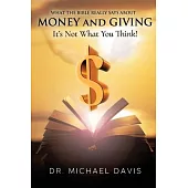 What the bible really says about Money and Giving: It’s Not What You Think!