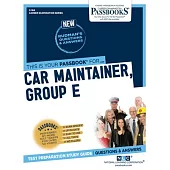 Car Maintainer, Group E (C-184): Passbooks Study Guidevolume 184