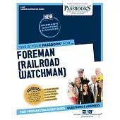 Foreman (Railroad Watchman) (C-275): Passbooks Study Guidevolume 275