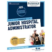 Junior Hospital Administrator (C-400): Passbooks Study Guidevolume 400