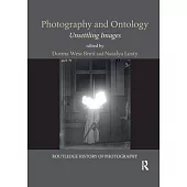 Photography and Ontology: Unsettling Images