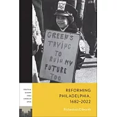 Reforming Philadelphia, 1682-2022