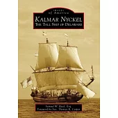 Kalmar Nyckel: The Tall Ship of Delaware