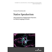 Native Speakerism: Discriminatory Employment Practices in Polish Language Schools
