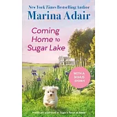 Coming Home to Sugar Lake: Includes a Bonus Novella