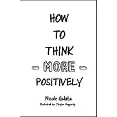 How to Think More Positively