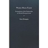Words Made Flesh: Formations of the Postsecular in British Romanticism