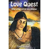 Love Quest: What a Man Will Do for a Woman