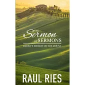 The Sermon of Sermons: Christ’s Sermon on the Mount