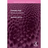 Forsake Fear: Memoirs of an Historian