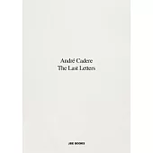 André Cadere: The Last Letters: Letters about a Work