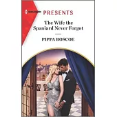 The Wife the Spaniard Never Forgot