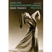 Dancing Modernism / Performing Politics