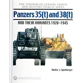 Panzers 35(t) and 38(t) and Their Variants 1920-1945