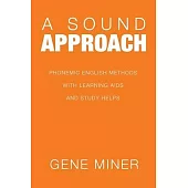 A Sound Approach: Phonemic English Methods with Learning Aids and Study Helps