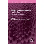 Quality and Regulation in Health Care: International Experiences