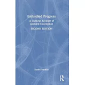 Embodied Progress: A Cultural Account of Assisted Conception